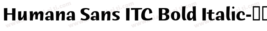 Humana Sans ITC Bold Italic字体转换